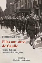 Couverture du livre « Elles ont suivi de Gaulle » de Sebastien Albertelli aux éditions Perrin