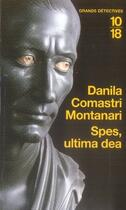 Couverture du livre « Spes, ultima dea » de Comastri Montanari D aux éditions 10/18
