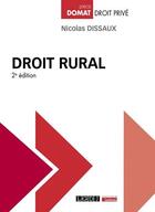 Couverture du livre « Droit rural (2e édition) » de Nicolas Dissaux aux éditions Lgdj