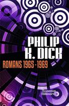 Couverture du livre « Romans 1965 - 1969 » de Philip K. Dick aux éditions J'ai Lu