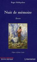 Couverture du livre « Nuit de mémoire » de Roger Sidokpohou aux éditions Editions L'harmattan