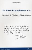 Couverture du livre « Feuillets de graphologie n°4 : Technique de l'Ecriture L'Interprétation - L'Interprétation » de Marcelle Desurvire aux éditions Editions L'harmattan