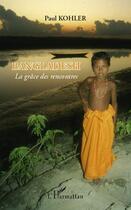 Couverture du livre « Bangladesh ; la grâce des rencontres » de Paul Kohler aux éditions L'harmattan