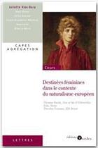 Couverture du livre « Destinées féminines dans le contexte du naturalisme européen » de Juliette Vion-Dury aux éditions Editions Sedes