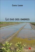 Couverture du livre « Le duo des ombres » de Chantal Laborde aux éditions Editions Du Net