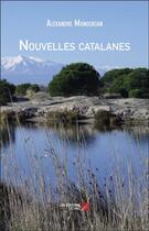 Couverture du livre « Nouvelles catalanes » de Alexandre Manoukian aux éditions Editions Du Net