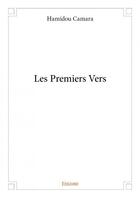 Couverture du livre « Les premiers vers » de Hamidou Camara aux éditions Edilivre