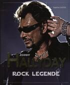 Couverture du livre « Johnny Hallyday rock légende » de Delphine Gaston aux éditions City