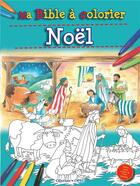 Couverture du livre « Ma bible a colorier - noel » de Bethan James aux éditions Olivetan