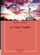 Couverture du livre « Le vain combat » de Maryse Vuillermet aux éditions La Rumeur Libre