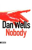 Couverture du livre « Nobody » de Dan Wells aux éditions Sonatine