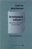 Couverture du livre « Un tortionnaire ordinaire » de Claude Juin et Muriel Montagut aux éditions Croquant