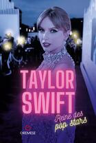 Couverture du livre « Taylor Swift : Reine des pop stars » de Aa.Vv. aux éditions Gremese