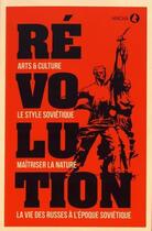 Couverture du livre « Révolution ; la vie des Russes à l'époque soviétique » de Catherine Bertho Lavenir aux éditions Macha Publishing