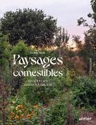 Couverture du livre « Paysages comestibles : les nouveaux jardins nourriciers » de Evaine Merle aux éditions Eugen Ulmer