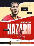 Couverture du livre « Eden hazard : portrait, anecdotes, stats » de Patrick Stein aux éditions Kennes Editions