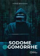 Couverture du livre « Sodome@gomorrhe » de Herve Brasebin aux éditions Hello Editions