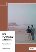 Couverture du livre « Des voyageurs au Maroc » de Patricia Tome aux éditions Nombre 7