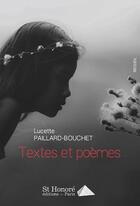 Couverture du livre « Textes et poemes » de Paillard Lucette aux éditions Saint Honore Editions