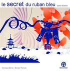 Couverture du livre « Le secret du ruban bleu » de Bernard Pikeroen et Véronique Moriez aux éditions Editions Kelach