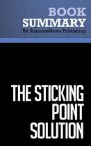 Couverture du livre « Summary: The Sticking Point Solution : Review and Analysis of Abraham's Book » de Businessnews Publish aux éditions Business Book Summaries