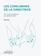 Couverture du livre « Les concubines de la directrice : un récit érotique au pensionnat » de Tap-Tap aux éditions Books On Demand