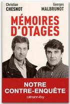 Couverture du livre « Mémoires d'otages » de Christian Chesnot et Georges Malbrunot aux éditions Calmann-levy