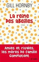 Couverture du livre « La reine des abeilles » de Gill Hornby aux éditions Lattes