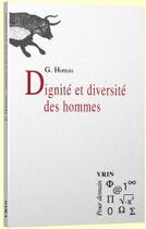Couverture du livre « Dignité et diversité des hommes » de Gilbert Hottois aux éditions Vrin