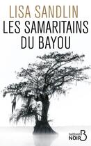 Couverture du livre « Les samaritains du bayou » de Lisa Sandlin aux éditions Belfond