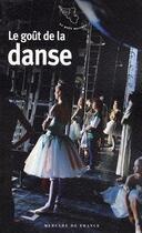 Couverture du livre « Le goût de la danse » de  aux éditions Mercure De France