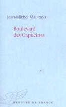 Couverture du livre « Boulevard des capucines » de Maulpoix Jean M aux éditions Mercure De France