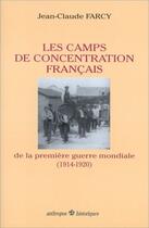 Couverture du livre « Les Camps De Concentration De La Premiere Guerre Mondiale » de Farcy aux éditions Economica