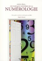 Couverture du livre « Entrez dans les fabuleux mystères de la numérologie » de Brigitte Mesnard aux éditions De Vecchi