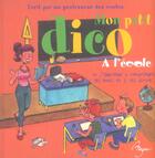 Couverture du livre « Mon petit dico à l'école » de Philippe Malaussena et Alexandra Brunbrouck aux éditions Auzou
