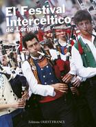 Couverture du livre « Festival interceltique lorient (esp) » de Alain Cabon aux éditions Ouest France