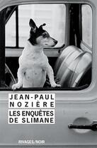 Couverture du livre « Les enquêtes de Slimane » de Jean-Paul Noziere aux éditions Rivages