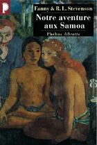 Couverture du livre « Notre aventure aux Samoa » de Robert Louis Stevenson et Fanny Stevenson aux éditions Libretto