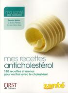 Couverture du livre « Mes recettes anticholesterol » de Galtier/Pannier/Sene aux éditions First