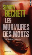Couverture du livre « Les murmures des morts » de Simon Beckett aux éditions Points