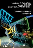 Couverture du livre « Traitement numérique des signaux (3e édition) » de Christian S. Gargour et Marcel Gabrea et Venkat Ramachandran aux éditions Presses De L'universite Du Quebec