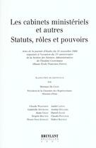 Couverture du livre « Les cabinets ministeriels et autres statuts ; roles et pouvoirs » de  aux éditions Bruylant