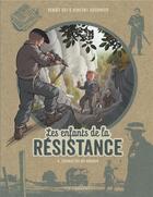 Couverture du livre « Les enfants de la Résistance t.8 : combattre ou mourir » de Vincent Dugomier et Benoit Ers aux éditions Lombard