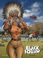 Couverture du livre « Black squaw Tome 4 : Secret six » de Yann et Alain Henriet aux éditions Dupuis