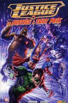 Couverture du livre « Justice League - la justice à tout prix t.1 » de Mauro Cascioli et James Robinson aux éditions Panini