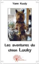 Couverture du livre « Les aventures du chien Louky » de Yann Kooly aux éditions Edilivre