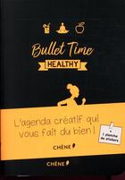 Couverture du livre « Bullet time healthy » de  aux éditions Chene