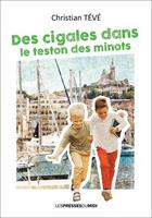 Couverture du livre « Des cigales dans le teston des minots » de Christian Teve aux éditions Presses Du Midi