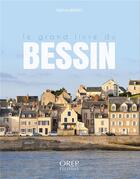 Couverture du livre « Le grand livre du Bessin » de Stephane Maurice aux éditions Orep