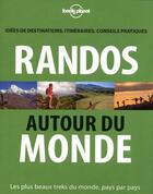 Couverture du livre « Randos autour du monde » de Jonathan Tartour aux éditions Lonely Planet France